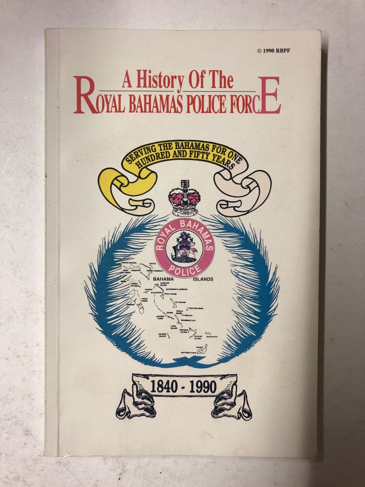 Item #65312 A History of The Royal Bahamas Police Force