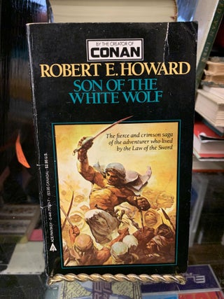 Item #65435 Son of The White Wolf. Robert E. Howard