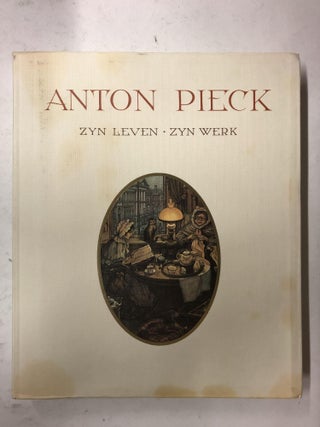 Item #65461 Anton Pieck: Zyn Leven, Zyn Werk. Ben Van Eysselsteijn, Hans Vogelesang