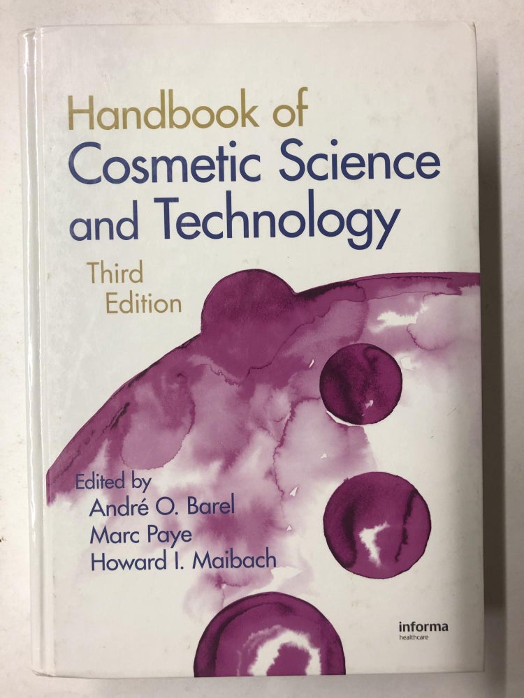 Item #65498 Handbook of Cosmetic Science and Technology. Marc Paye.