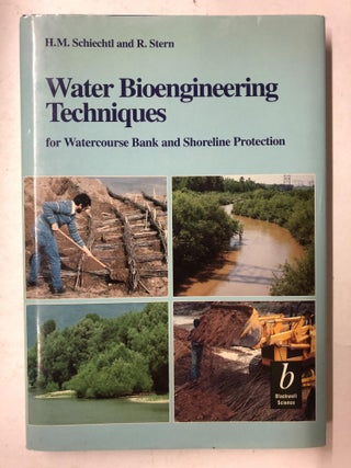 Item #65517 Water Bioengineering Techniques: for Watercourse Bank and Shoreline Protection. H. M....