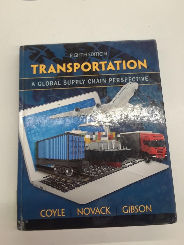 Item #65523 Transportation: A Global Supply Chain Perspective. John J. Coyle.