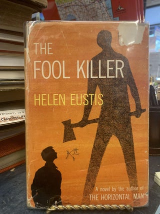 Item #65563 The Fool Killer. Helen Eustis