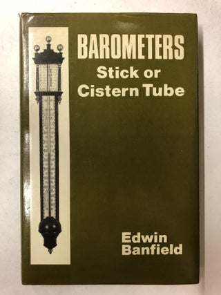 Item #65573 Barometers: Stick or Cistern Tube. Edwin Banfield