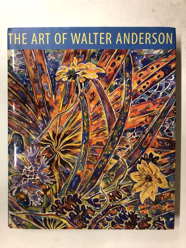 Item #65626 The Art of Walter Anderson. Walter Inglis Anderson.