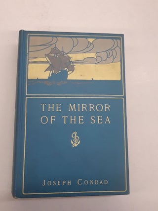 Item #65676 The Mirror of the Sea. Jospeh Conrad