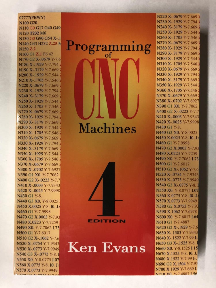 Item #65700 Programming of CNC Machines. Ken Evans.
