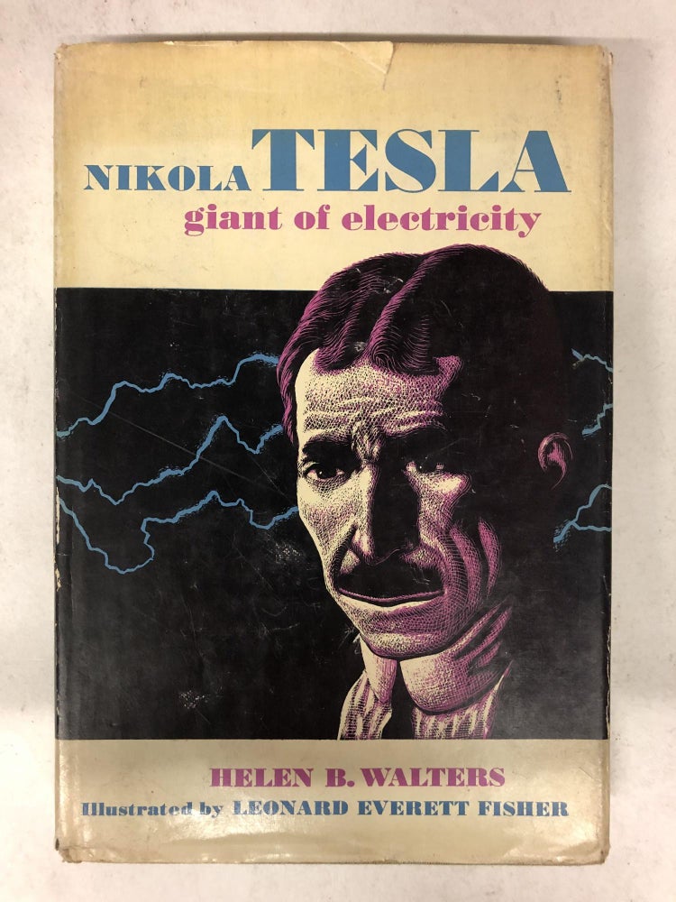 Item #65750 Nikola Tesla, giant of electricity. Helen B. Walters.