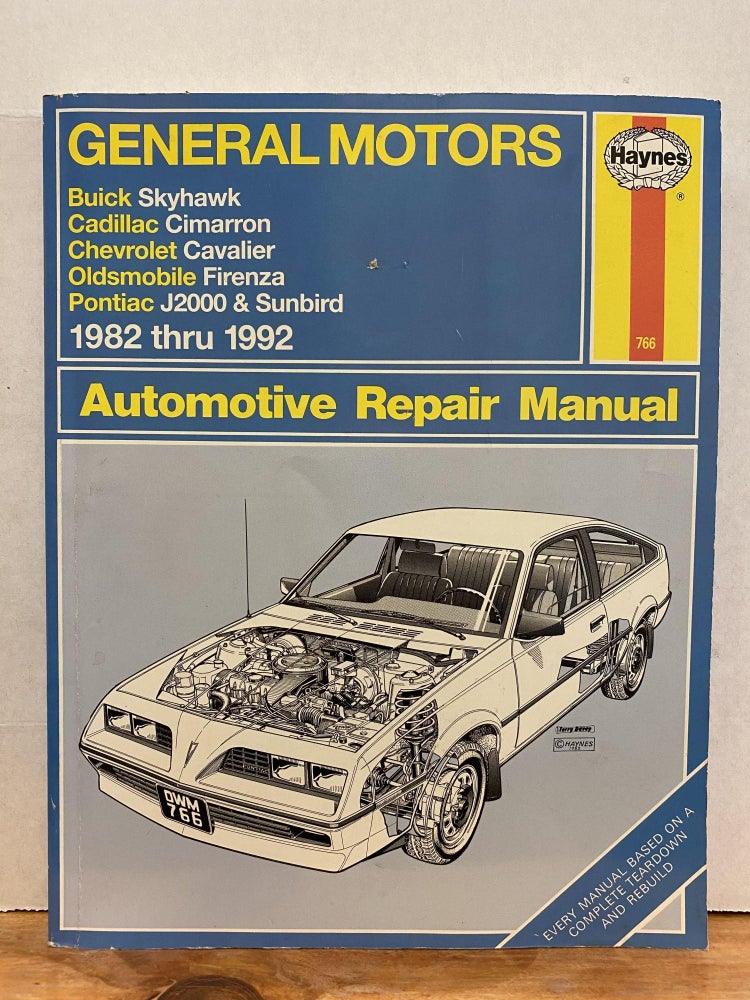 Item #65764 General Motors: 1982 thru 1992 Buick Skyhawk, Cadillac Cimarron, Chevrolet Cavalier, Oldsmobile Firenza, Pontiac J2000 & Sunbird (Automotive Repair Manual). Haynes.