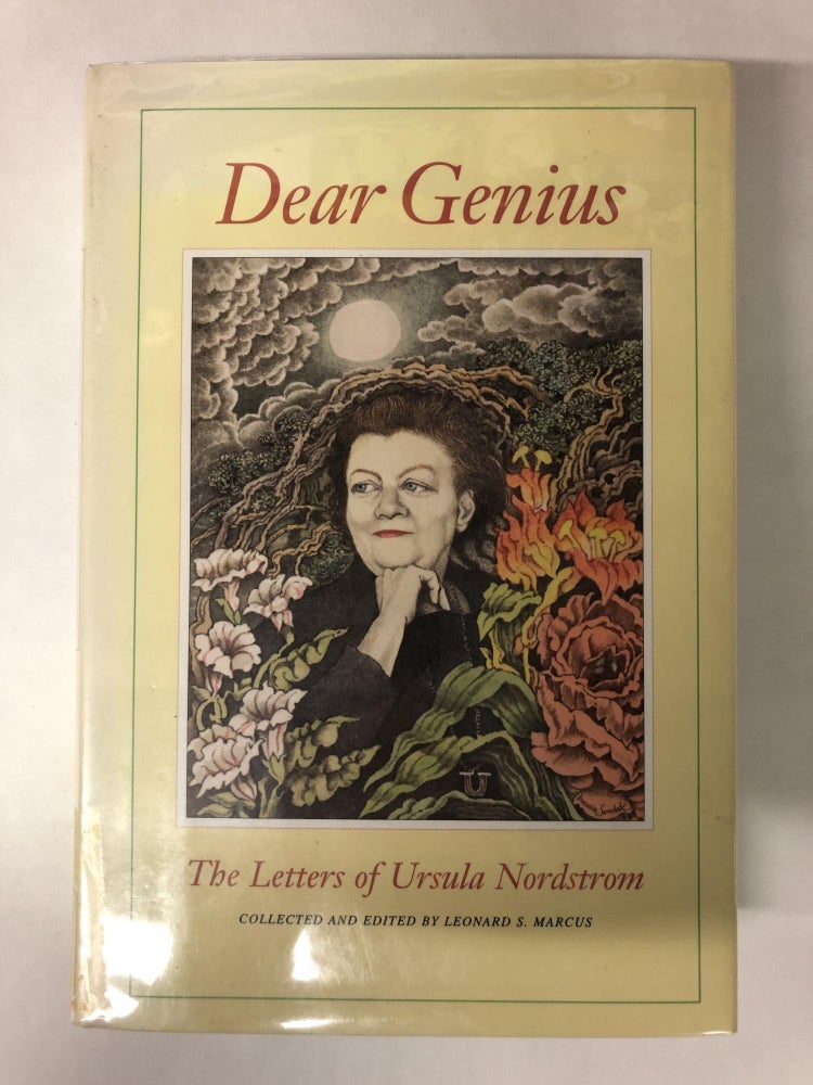 Item #65774 Dear Genius: The Letters of Ursula Nordstrom. Leonard S. Marcus.
