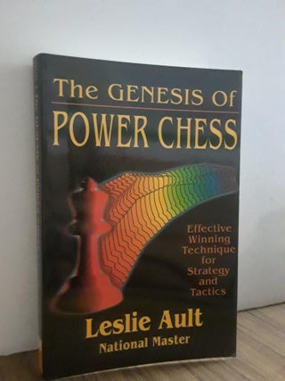 Item #65864 The Genesis of Power Chess. Leslie Ault