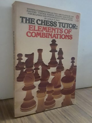 Item #65867 The Chess Tutor. Leslie H. Ault