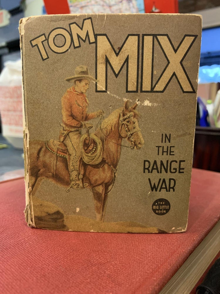 Item #65868 Tom Mix in The Range War. Buck Wilson.
