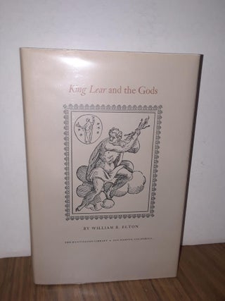 Item #65881 King Lear and the Gods. William R. Elton