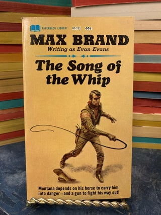 Item #65927 The Song of the Whip. Max Brand