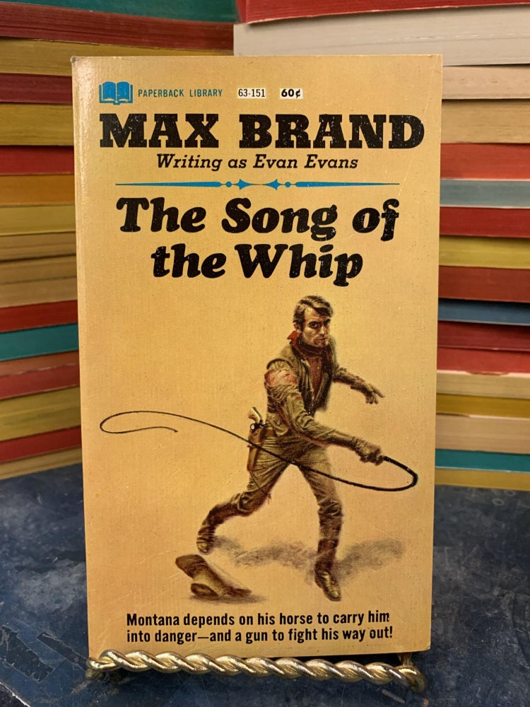 Item #65927 The Song of the Whip. Max Brand.