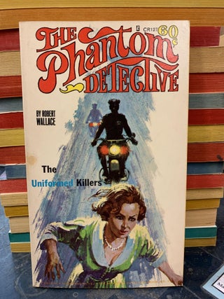 Item #65937 The Uniformed Killers (The Phantom Detective #19). Robert Wallace