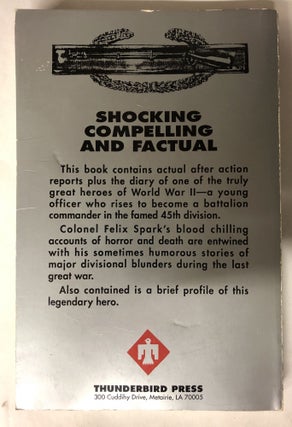 Sparks: The Combat Diary of a Battalion Commander (Rifle) WWII, 157th Infantry Regiment, 45th Division, 1941-1945