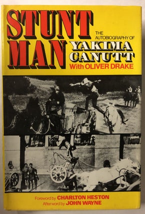 Item #65949 Stunt Man: The Autobiography of Yakima Canutt. Yakima Canutt