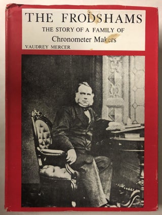 Item #65952 The Frodshams - the Story of a Family of Chronometer Makers. Vaudrey Mercer