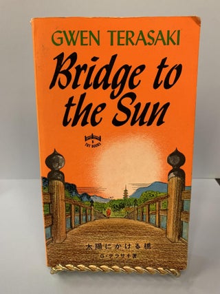 Item #65959 Bridge to the Sun. Gwen Terasaki