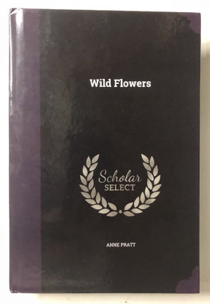 Item #66012 Wild Flowers. Anne Pratt