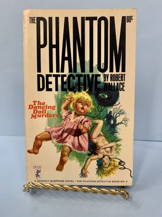 Item #66022 The Dancing Doll Murders (The Phantom Detective #2). Robert Wallace