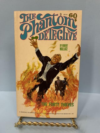Item #66024 The Forty Thieves (The Phantom Detective #20). Robert Wallace