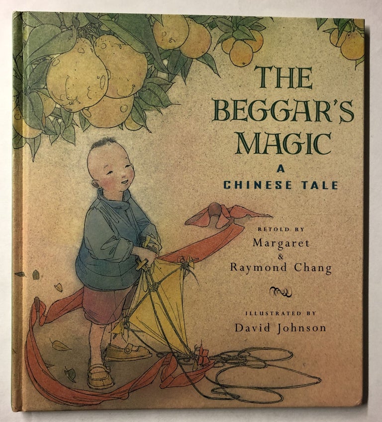 Item #66032 The Beggar's Magic: A Chinese Tale. Margaret Chang.