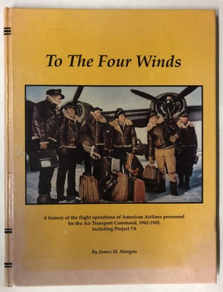 Item #66069 To the Four Winds - American Airlines. Turner Publishing