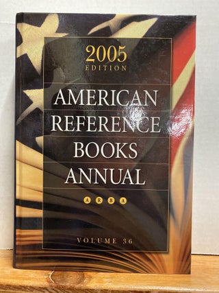 Item #66169 American Reference Books Annual: 2005 Edition, Volume 36. Shannon Graff Hysell