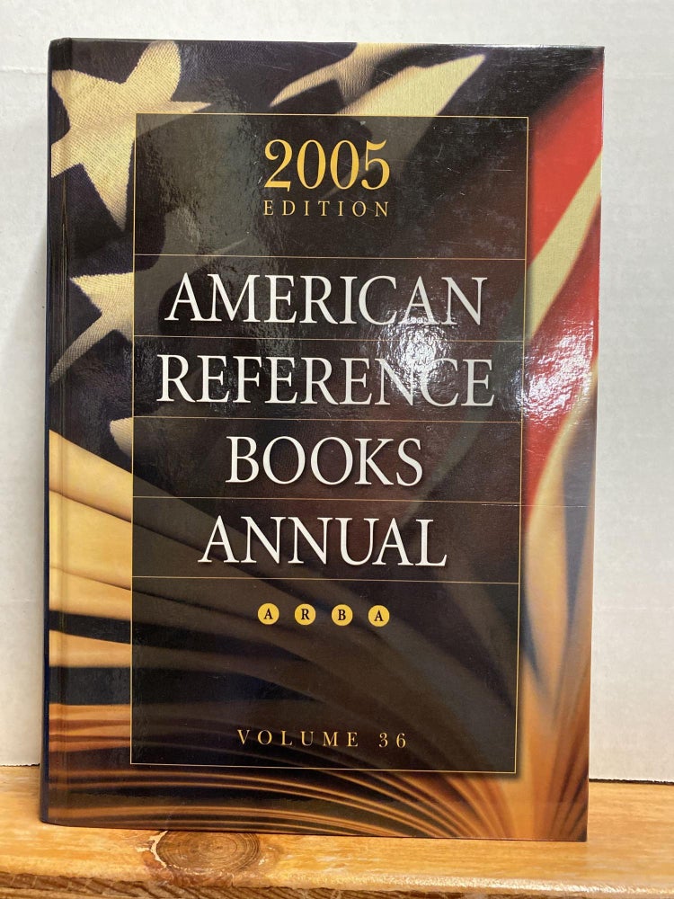 Item #66169 American Reference Books Annual: 2005 Edition, Volume 36. Shannon Graff Hysell.