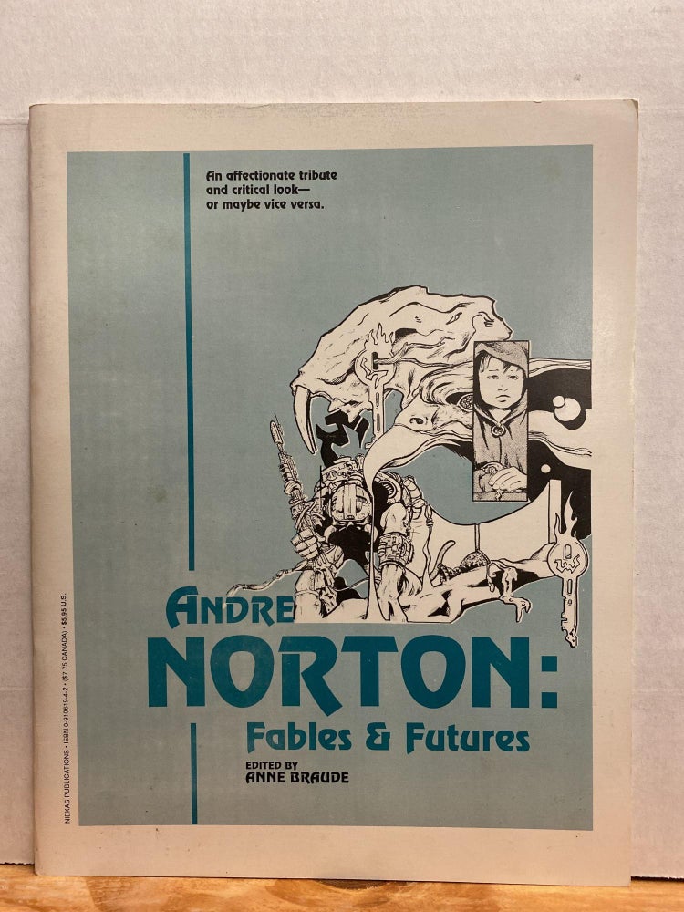 Item #66173 Andre Norton: Fables & Futures. Anne J. Braude, Ed.