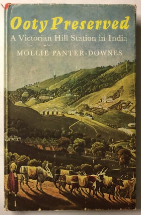 Item #66264 Ooty Preserved - A Victorian Hill Station in India. Mollie Panter-Downes