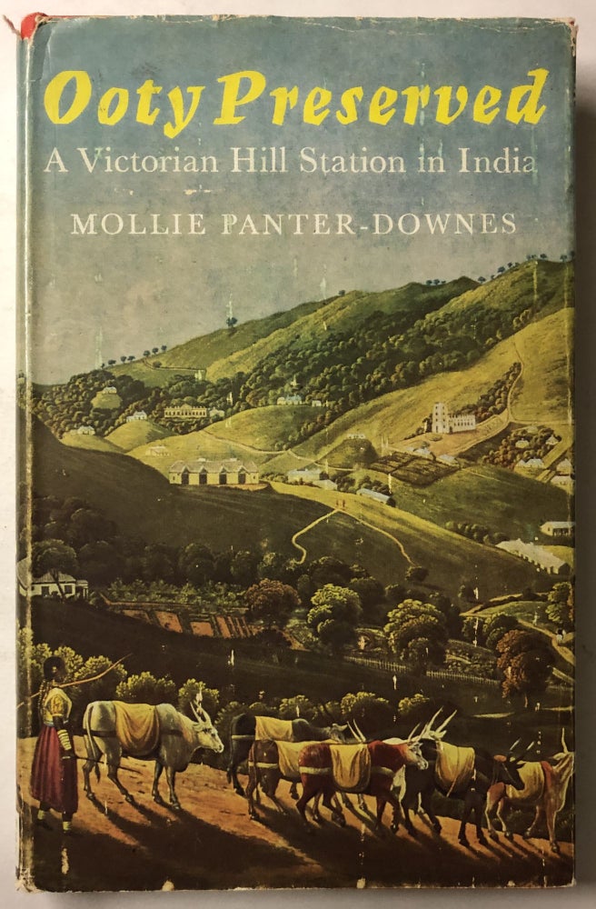 Item #66264 Ooty Preserved - A Victorian Hill Station in India. Mollie Panter-Downes.