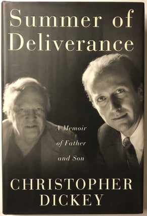 Item #66287 Summer of Deliverance : A Memoir of Father and Son. Christopher Dickey