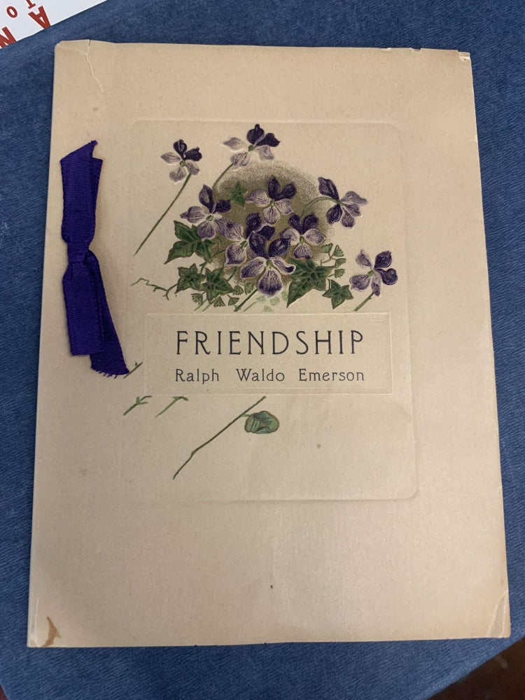 Item #66288 Friendship- Selections From Ralph Waldo Emerson and others "Lead Kindly Light" John Henry Newman.