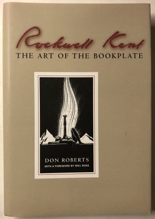 Item #66289 Rockwell Kent: The Art of the Bookplate. Don Roberts