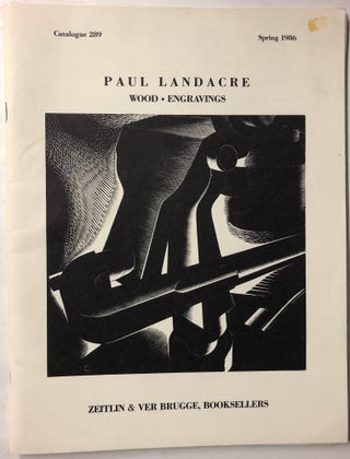 Item #66295 Paul Landacre: Wood Engravings. Jacob Zeitlin, And Josephine Ver Brugge