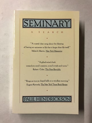 Item #66326 Seminary: A Search. Paul Hendrickson