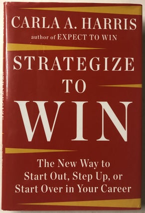 Item #66358 Strategize to Win: The New Way to Start Out, Step Up, or Start Over in Your Career....