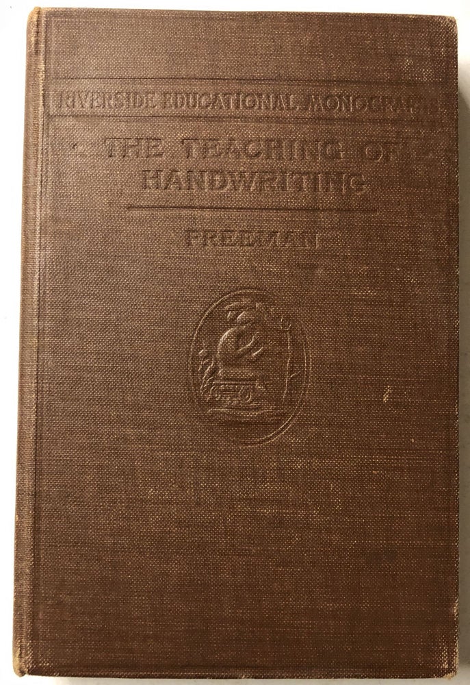 Item #66374 The Teaching of Handwriting (American Penmanship, Pedagogy). Frank N. Freeman.