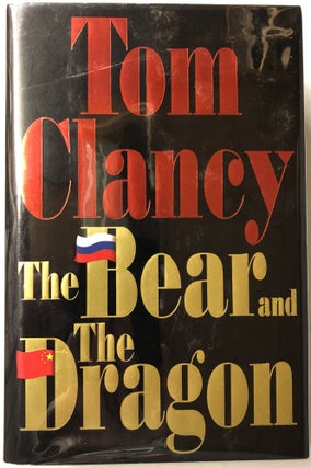 Item #66463 The Bear and The Dragon. Tom Clancy