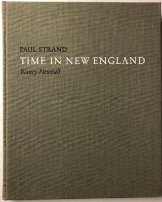 Item #66488 Time in New England. Paul Strand, Nancy Newhall