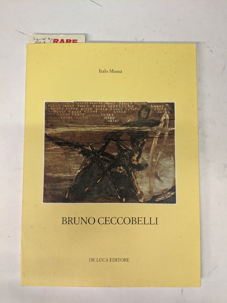 Item #66550 Bruno Ceccobelli. Italo Mussa.