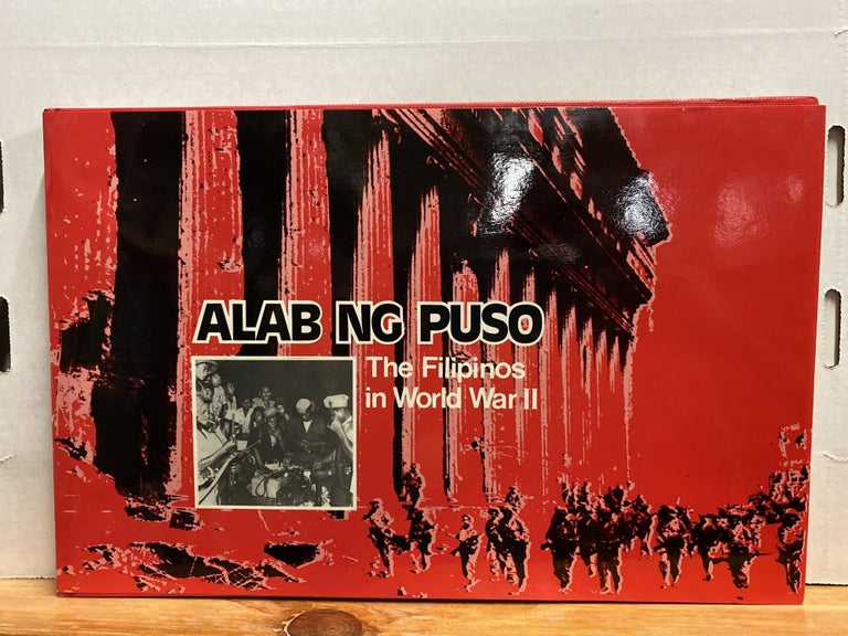 Item #66565 Alab Ng Puso: Filipinos in World War Ii. Cesar Pobre, Author.