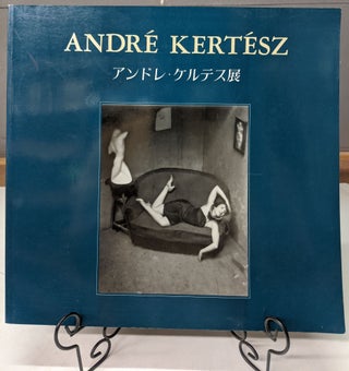 Item #66579 Andre Kertesz. Andre Kertesz