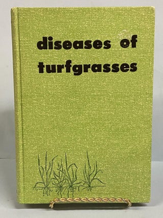 Item #66592 Diseases of Turfgrasses. Houston B. Couch