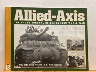 Item #66595 Allied-Axis The Photo Journal Of The Second World War Issue Twelve ( 12 ): M10 - M36...