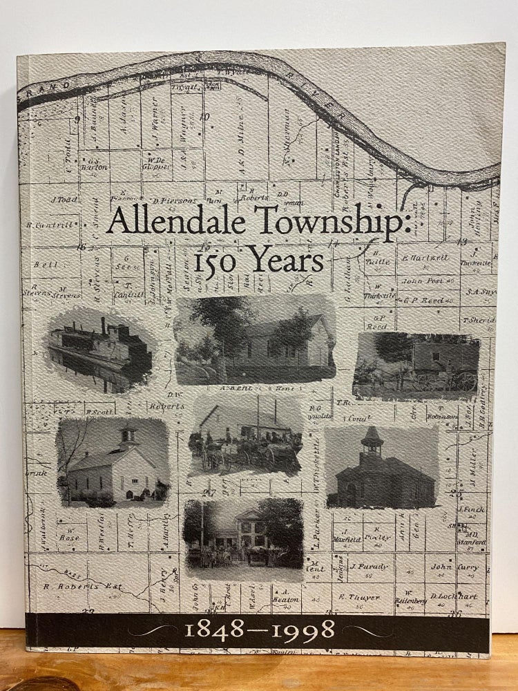 Item #66600 Allendale Township: 150 Years. Carl G. Arendsen.